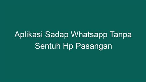 Cara Kerja Aplikasi Tanpa Sentuh HP Pasangan