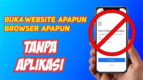 Aplikasi Buka Situs Terblokir: Solusi Praktis untuk Mengakses Konten di Indonesia