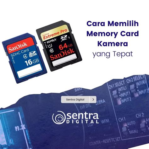 Cara Memilih Merk Memory Card yang Tepat untuk Kamera Anda