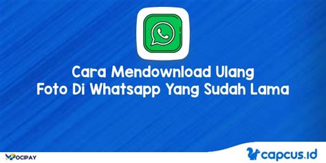 Cara Mendownload Foto WhatsApp Lama di iPhone dan iPad