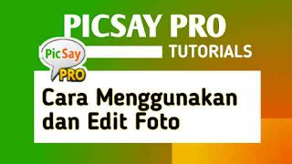 Cara Menggunakan Picsay Pro untuk Mengedit Foto