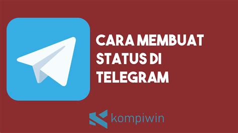 Cara membuat status di Telegram