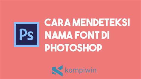 Cara Mudah Mencari Font dengan Gambar di Indonesia