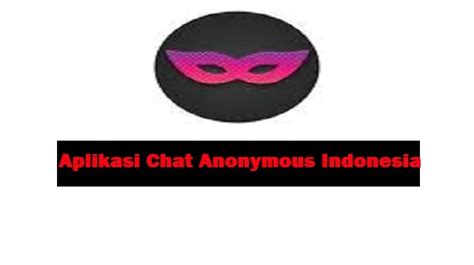 Chat Anonymous in Indonesia