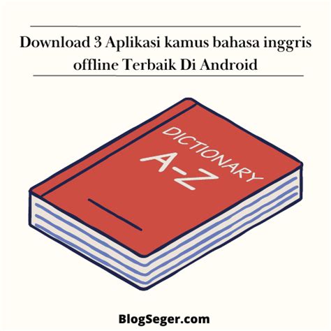 Download Aplikasi Kamus Offline di Smartphone Kamu