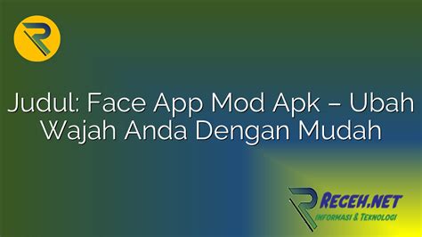 Edit Wajah dengan Face App Mod apk