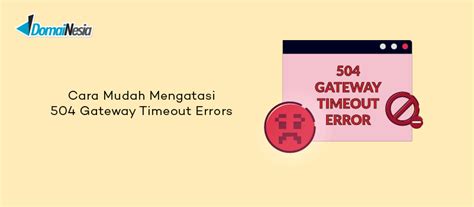 Gateway Timeout Error in Indonesia