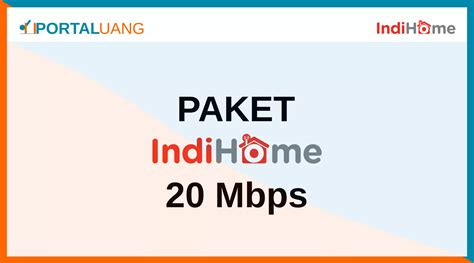 IndiHome 20 Mbps Berapa Gb