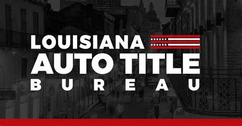 Louisiana Auto Title Bureau