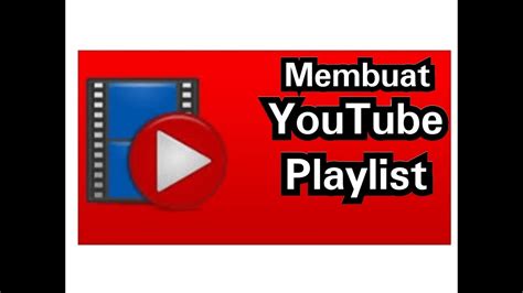Cara Menambahkan Video Ke Playlist YouTube di Indonesia