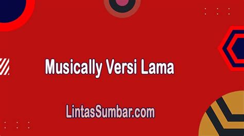 Unduh Aplikasi Musically Versi Lama Terbaru di Indonesia