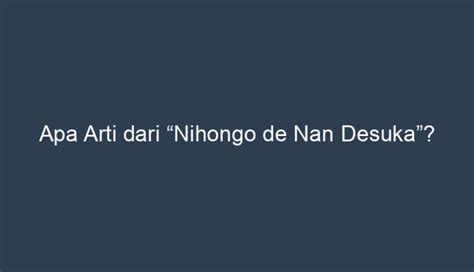 Nihongo de Nan Desuka artinya in Indonesia