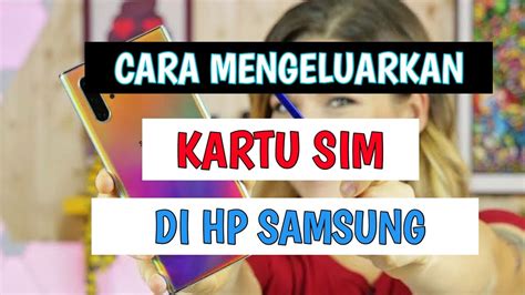 Reseat Kartu SIM dalam HP Samsung