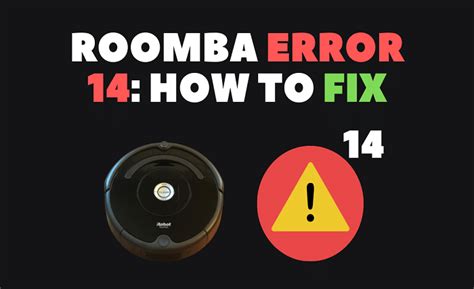 Roomba error 14