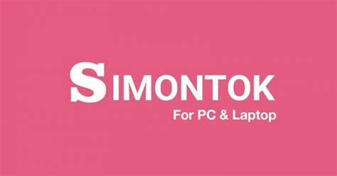 Aplikasi Simontok untuk PC: Download dan Nikmati Tontonan Seru di Layar Lebih Besar