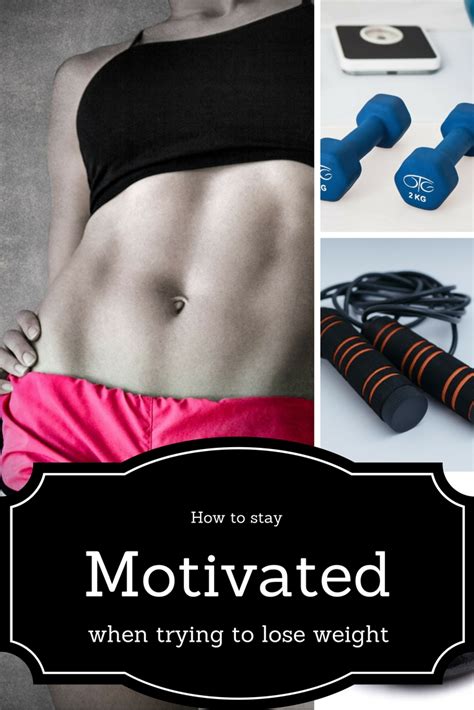 Staying Motivated when Trying to Lose Weight