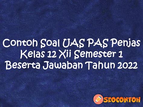 UAS Penjas Kelas 12 Semester 1