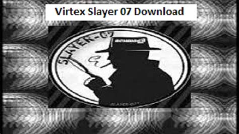 Virtex Slayer 07 download in Indonesia