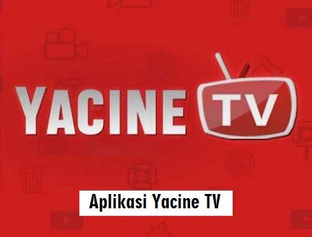Alternatif Aplikasi Serupa dengan Yacine TV