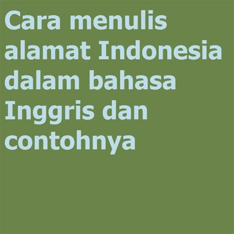 Perbedaan Alamat dalam Bahasa Inggris dan Indonesia