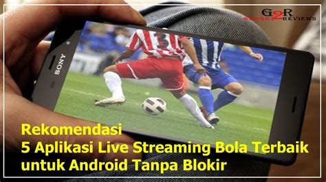 aplikasi live football terbaik untuk android dan ios