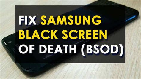 Black screen of death Samsung