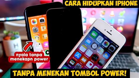 Tips Menghidupkan iPhone Tanpa Tombol Power