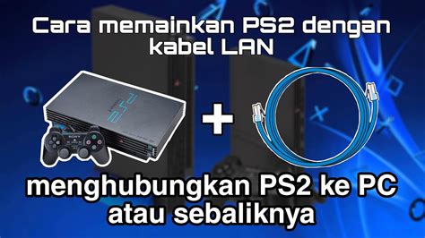 Cara menghubungkan PS2 dengan TV atau monitor