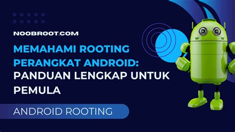 Download Aplikasi Root untuk Android: Cara Maksimalkan Kinerja Smartphone