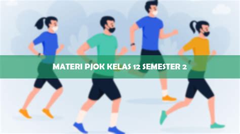 Materi dan Fokus Pembelajaran PJOK kelas 12