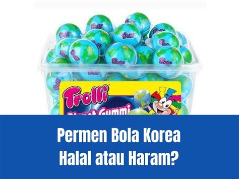 Permen Bola Korea Halal Indonesia
