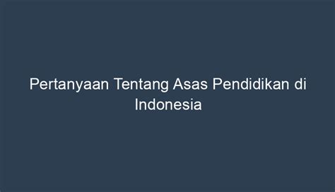 pertanyaan_pendidikan_indonesia