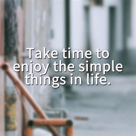Take Time to Enjoy the Experience