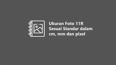 Ukuran 11R Berapa CM dan Apa Fungsinya? Panduan Lengkap