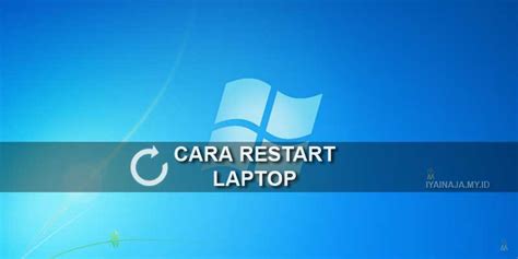 Restart Laptop Secara Teratur