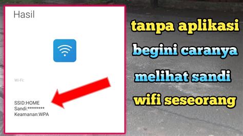 Tips Cara Melihat Sandi Wifi Orang di Indonesia