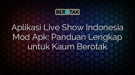 Exploring the Phenomenon of Live Show Applications in Indonesia