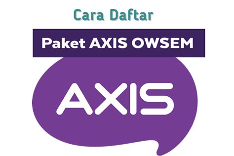 Cara Aktivasi Paket Axis Owsem