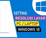 Cara Menurunkan Resolusi Layar di Windows 10