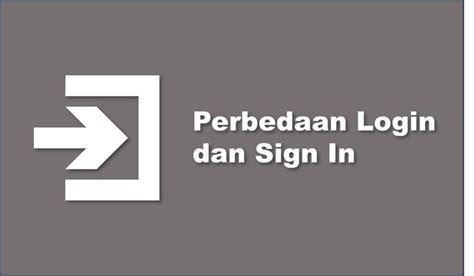 Perbedaan Log In dengan Sign In