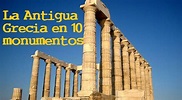LA ANTIGUA GRECIA en 10 monumentos.