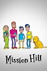 Mission Hill - Rotten Tomatoes