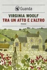 Tra un atto e l'altro (ebook), Virginia Woolf | 9788823510005 | Boeken ...