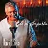 Ele Se Importa by Cantor David Silva on Amazon Music - Amazon.co.uk