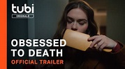 Obsessed to Death | Official Trailer | A Tubi Original - YouTube