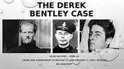 Edexcel GCSE History: The Derek Bentley Case - Crime & Punishment ...