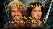 LA ISLA DE LAS CABEZAS CORTADAS de Renny Harlin (1995) CRÍTICA. - YouTube