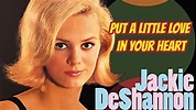 Jackie DeShannon - Put A Little Love In Your Heart - YouTube