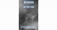 Murder in the Fog by Fergus Hume