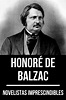 NOVELISTAS IMPRESCINDIBLES - HONORÉ DE BALZAC EBOOK | HONORÉ DE BALZAC ...